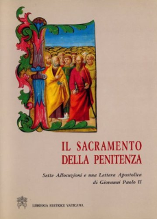 IL SACRAMENTO DELLA PENITENZA. ALLOCUZIONI DI GIOVANNI PAOLO II