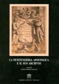 LA PENITENZIERIA APOSTOLICA E IL SUO ARCHIVIO